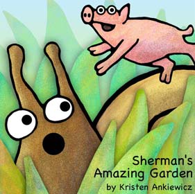 Children's book. Sherman the giant snail takes a walk to see his friends in the backyard garden. A surprise is in store for him! Lushly drawn illustrations. Great for preschoolers.